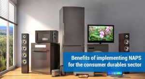 Benefits-of-implementing-NAPS-for-the-consumer-durables-sector